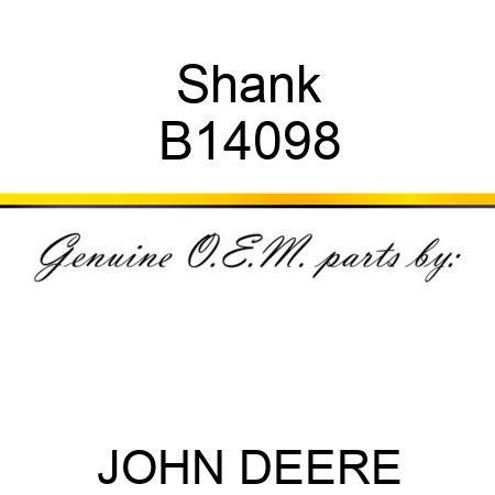 Shank B14098