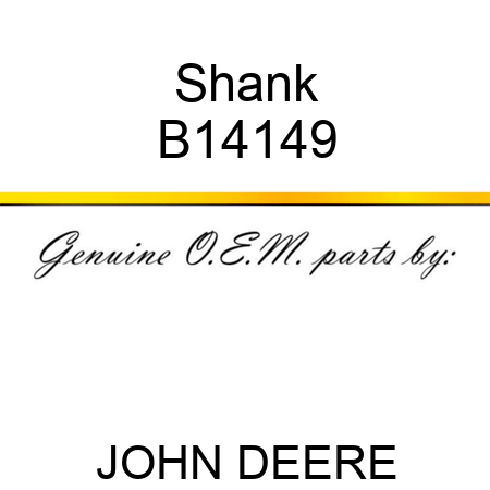 Shank B14149