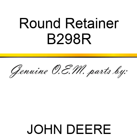 Round Retainer B298R