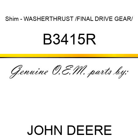 Shim - WASHER,THRUST /FINAL DRIVE GEAR/ B3415R