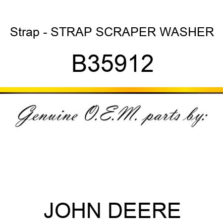 Strap - STRAP, SCRAPER WASHER B35912