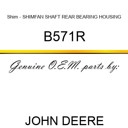 Shim - SHIM,FAN SHAFT REAR BEARING HOUSING B571R