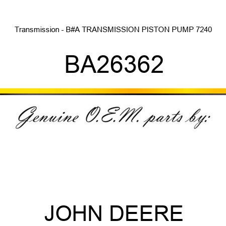 Transmission - B#A TRANSMISSION, PISTON PUMP 7240 BA26362