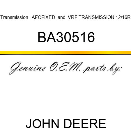 Transmission - AFC,FIXED & VRF TRANSMISSION 12/16R BA30516
