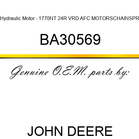 Hydraulic Motor - 1770NT 24R VRD AFC MOTORS,CHAIN,SPR BA30569