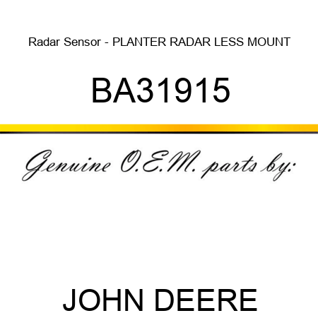 Radar Sensor - PLANTER RADAR, LESS MOUNT BA31915