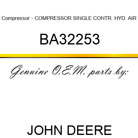 Compressor - COMPRESSOR, SINGLE CONTR. HYD. AIR BA32253