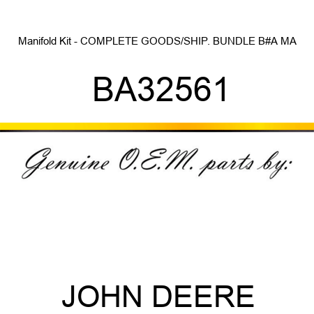 Manifold Kit - COMPLETE GOODS/SHIP. BUNDLE, B#A MA BA32561