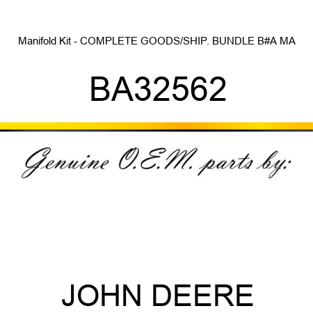 Manifold Kit - COMPLETE GOODS/SHIP. BUNDLE, B#A MA BA32562