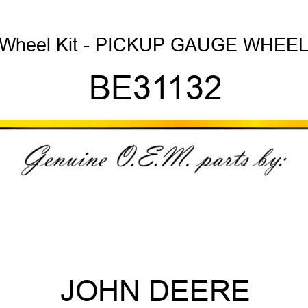 Wheel Kit - PICKUP GAUGE WHEEL BE31132