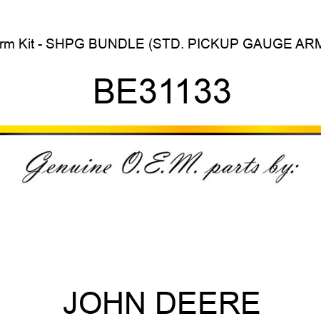 Arm Kit - SHPG BUNDLE (STD. PICKUP GAUGE ARM) BE31133