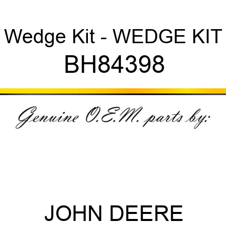 Wedge Kit - WEDGE KIT BH84398