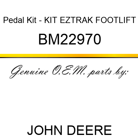 Pedal Kit - KIT, EZTRAK FOOTLIFT BM22970