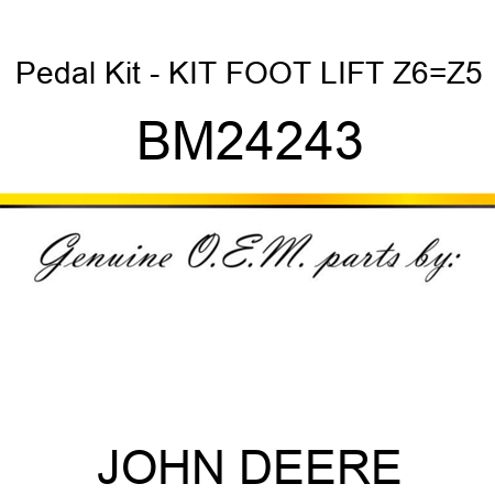 Pedal Kit - KIT, FOOT LIFT Z6_Z5 BM24243