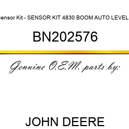 Sensor Kit - SENSOR KIT, 4830 BOOM AUTO LEVEL,3 BN202576