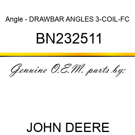 Angle - DRAWBAR ANGLES, 3-COIL-FC BN232511
