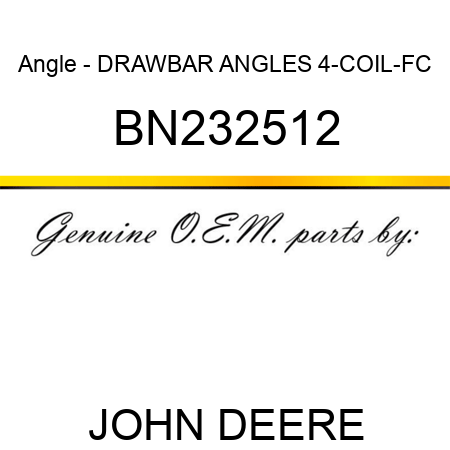 Angle - DRAWBAR ANGLES, 4-COIL-FC BN232512