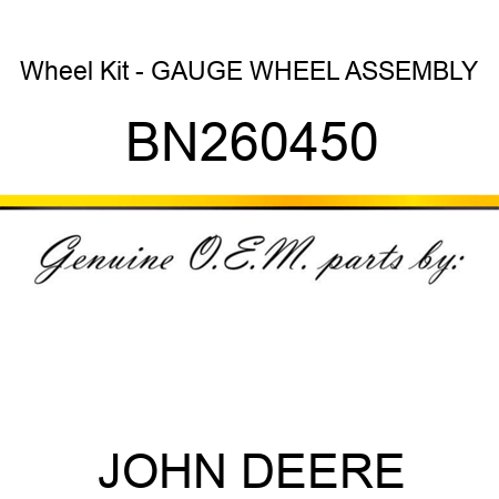 Wheel Kit - GAUGE WHEEL ASSEMBLY BN260450