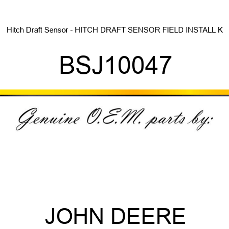 Hitch Draft Sensor - HITCH DRAFT SENSOR, FIELD INSTALL K BSJ10047