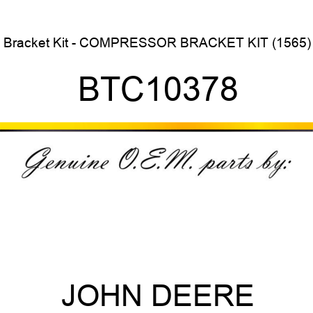 Bracket Kit - COMPRESSOR BRACKET KIT (1565) BTC10378