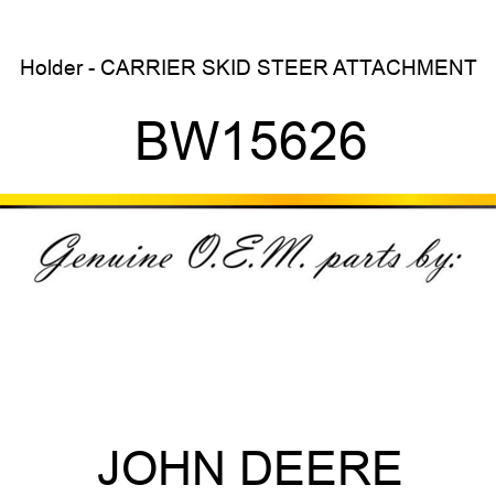 Holder - CARRIER, SKID STEER ATTACHMENT BW15626