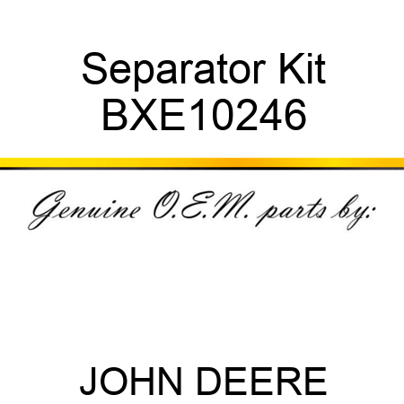 Separator Kit BXE10246