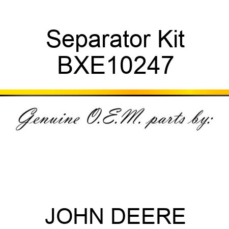 Separator Kit BXE10247
