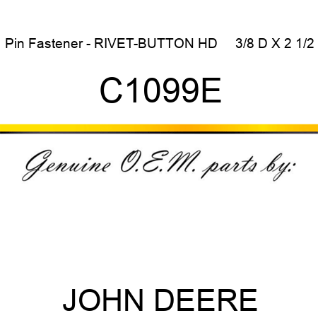 Pin Fastener - RIVET-BUTTON HD     3/8 D X 2 1/2 C1099E
