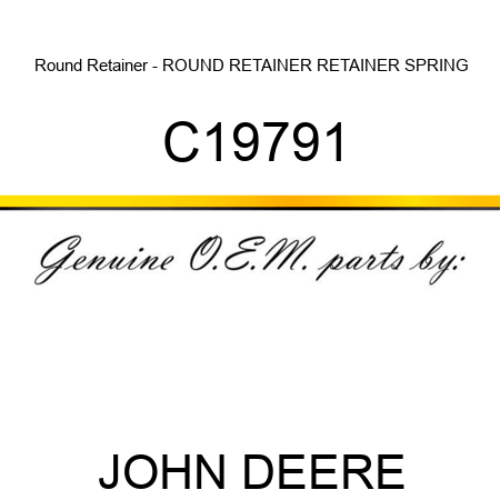 Round Retainer - ROUND RETAINER, RETAINER SPRING C19791