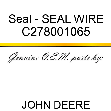 Seal - SEAL, WIRE C278001065