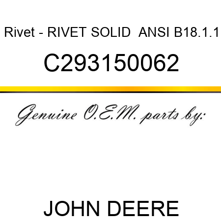 Rivet - RIVET, SOLID  ANSI B18.1.1 C293150062