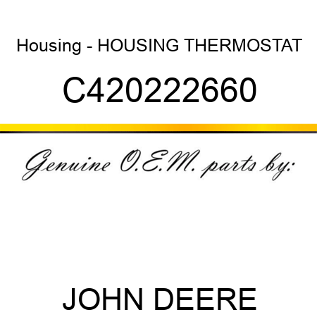Housing - HOUSING, THERMOSTAT C420222660
