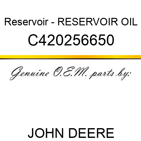 Reservoir - RESERVOIR, OIL C420256650