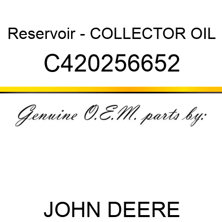 Reservoir - COLLECTOR, OIL C420256652