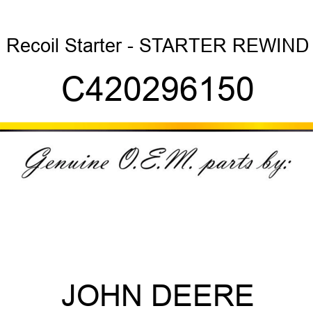 Recoil Starter - STARTER, REWIND C420296150