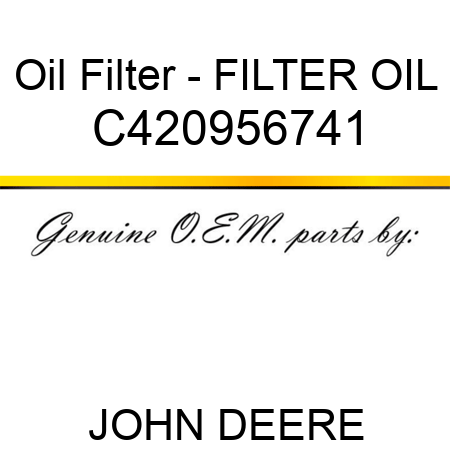 Oil Filter - FILTER, OIL C420956741