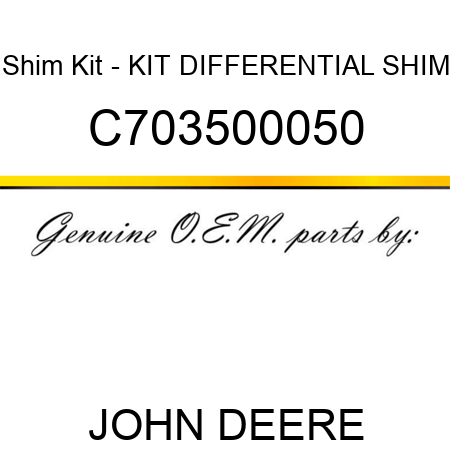 Shim Kit - KIT, DIFFERENTIAL SHIM C703500050