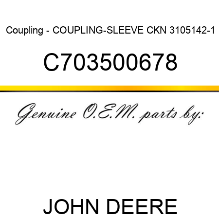 Coupling - COUPLING-SLEEVE, CKN 3105142-1 C703500678