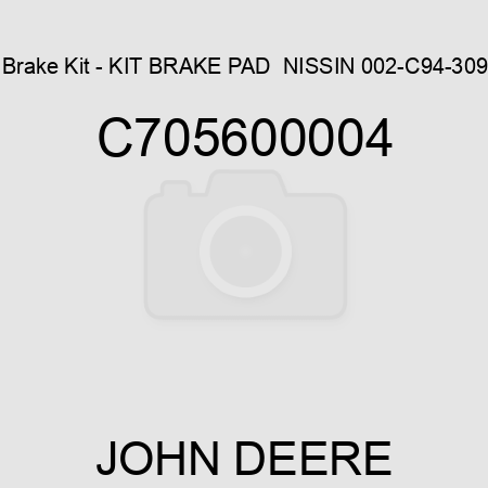 Brake Kit - KIT, BRAKE PAD  NISSIN 002-C94-309 C705600004