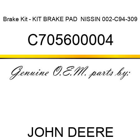 Brake Kit - KIT, BRAKE PAD  NISSIN 002-C94-309 C705600004