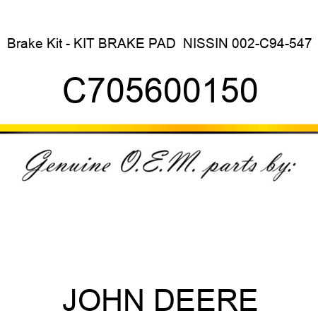 Brake Kit - KIT, BRAKE PAD  NISSIN 002-C94-547 C705600150