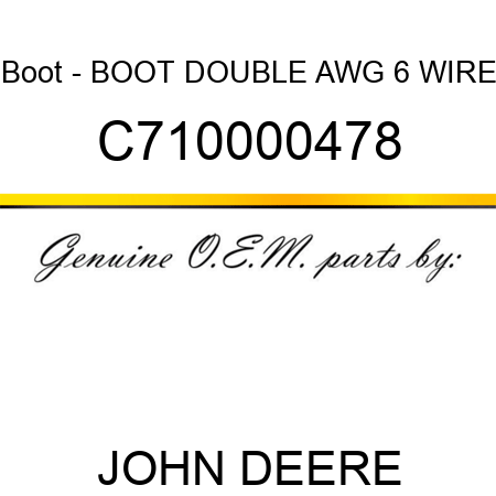Boot - BOOT, DOUBLE AWG 6 WIRE C710000478