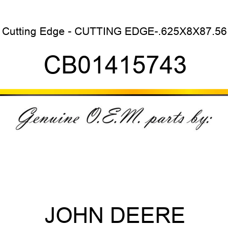 Cutting Edge - CUTTING EDGE-.625X8X87.56 CB01415743