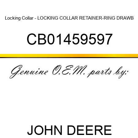 Locking Collar - LOCKING COLLAR, RETAINER-RING DRAWB CB01459597