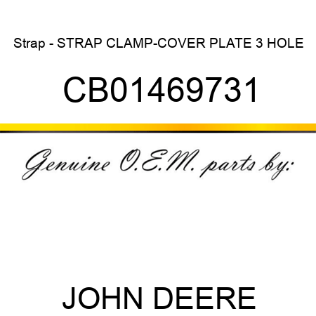 Strap - STRAP, CLAMP-COVER PLATE 3 HOLE CB01469731