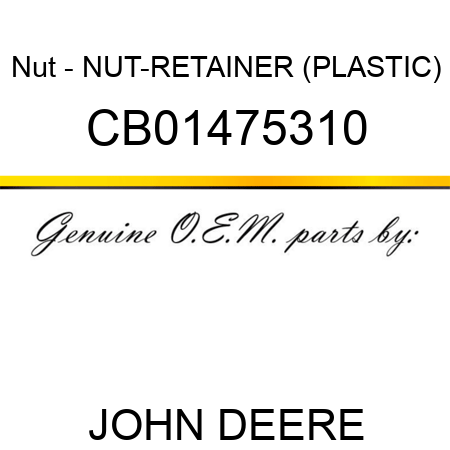 Nut - NUT-RETAINER (PLASTIC) CB01475310