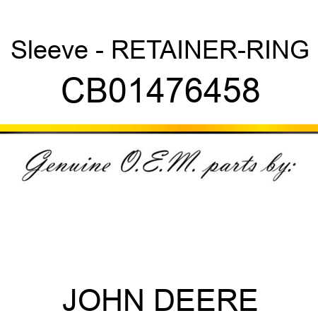 Sleeve - RETAINER-RING CB01476458