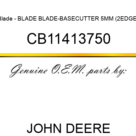 Blade - BLADE, BLADE-BASECUTTER 5MM (2EDGE) CB11413750