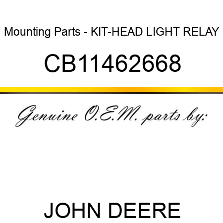 Mounting Parts - KIT-HEAD LIGHT RELAY CB11462668