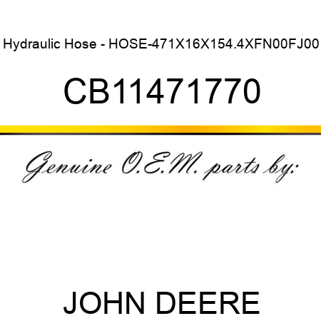 Hydraulic Hose - HOSE-471X16X154.4XFN00FJ00 CB11471770